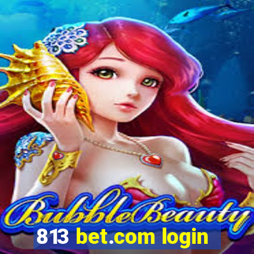 813 bet.com login